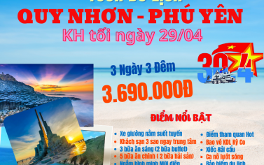 QUY NHƠN - PHÚ YÊN - KHÁCH SẠN 3 SAO - LỄ 30/04 - XE GIƯỜNG NẰM 3N3Đ